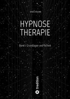 Hypnose Therapie: Band 1: Grundlagen und Technik 338420722X Book Cover