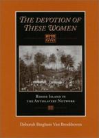 The Devotion of These Women: Rhode Island in the Antislavery Network 1558493638 Book Cover