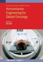 Humanitarian Engineering for Global Oncology 0750337524 Book Cover