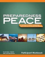 Preparedness Peace: Six Sessions to a Basic Foundation For a Lifestyle of Disaster Preparedness 0615489249 Book Cover