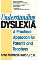 Understanding Dyslexia: A Practical Approach for Parents and Teachers