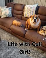 Life with Cali Girl!: A heartwarming true story about friendship and love. B0G1Y79WG2 Book Cover