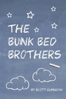 The Bunk Bed Brothers 1312623683 Book Cover