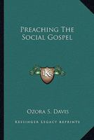 Preaching the Social Gospel 116326685X Book Cover