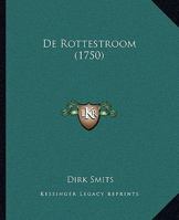 De Rottestroom (1750) 1141372622 Book Cover