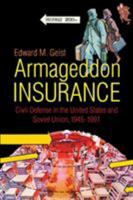 Armageddon Insurance: Civil Defense in the United States and Soviet Union, 1945–1991 1469645254 Book Cover