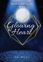 Glowing Heart B0CK43XF2Y Book Cover