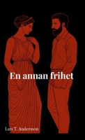 En annan frihet (Swedish Edition) 1326483684 Book Cover