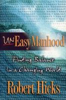 Uneasy Manhood: The Quest for Self-Understanding 0840791259 Book Cover