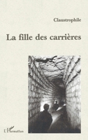 La Fille Des Carrières 2738479731 Book Cover