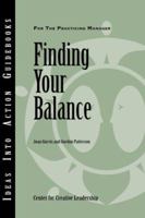 Finding Your Balance (J-B CCL (Center for Creative Leadership)) 1882197879 Book Cover