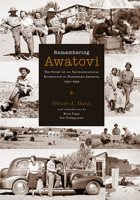 Remembering Awatovi: The Story of an Archaeological Expedition in Northern Arizona, 1935-1939 0873659112 Book Cover