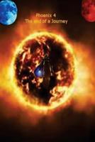 Phoenix 4 : The End of a Journey 1724886894 Book Cover