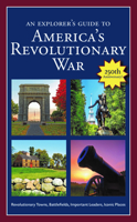 An Explorer's Guide to America's Revolutionary War B0BJTFTXJQ Book Cover