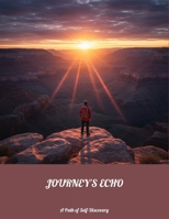 Journey'S Echo: A Path Of Self-Discovery B0FL6WPYSW Book Cover