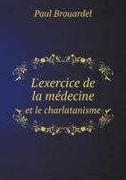 L'Exercice de La Medecine Et Le Charlatanisme 1246848791 Book Cover
