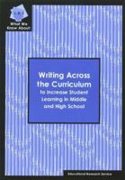 What We Know about: Writing Across the Curriculum to Increase Student Learning in Middle and High School 193176235X Book Cover