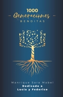 1000 Generaciones BENDITAS 9874740558 Book Cover