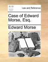 Case of Edward Morse, Esq. 1140974483 Book Cover