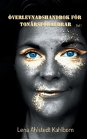 Överlevnadshandbok för tonårsföräldrar: Del 1 (Swedish Edition) 9180809219 Book Cover