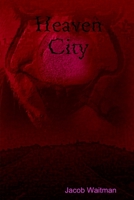 Heaven City 1387727931 Book Cover