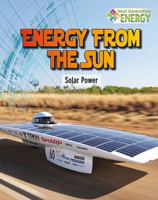 Energy from the Sun: Solar Power 0778719820 Book Cover