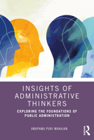 Insights of Administrative Thinkers: Exploring the Foundations of Public Administration 1032913010 Book Cover