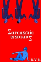 Sarcasmic Sarcasm B08NX3RKGG Book Cover