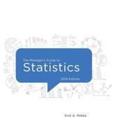 The Manager's Guide to Statistics, 2018 Edition 0979570425 Book Cover