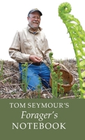 Tom Seymour's Forager's Notebook 1934949388 Book Cover