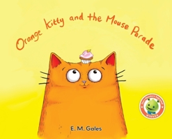 Orange Kitty and the Mouse Parade 1989833292 Book Cover