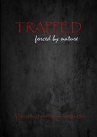 Trapped, forced by nature 1678071900 Book Cover