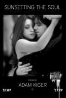 Sunsetting The Soul 1300368861 Book Cover