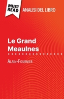 Le Grand Meaulnes di Alain-Fournier (Analisi del libro): Analisi completa e sintesi dettagliata del lavoro (Italian Edition) 280861182X Book Cover