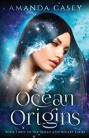 Ocean Origins (The Ocean Apothecary Series) 1965375022 Book Cover