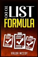 To do List Formula: Get Over Laziness, Conquer Procrastination, and Improve Time Management daily by Following This Guide 3986534873 Book Cover