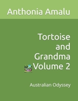 Tortoise and Grandma Volume 2: Australian Odyssey B0CWPD1N9S Book Cover
