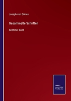 Gesammelte Schriften: Sechster Band 3375112165 Book Cover