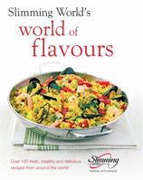 Slimming World: World of Flavours 0091933536 Book Cover