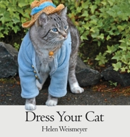 Dress Your Cat 1967361517 Book Cover