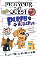 Pick Your Own Quest: Puppy Detective 1949717453 Book Cover