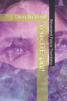 Yeux D'Esprit!: Dieu Tu Veut! B08Z2J478Q Book Cover