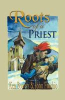 Roots of a Priest 1601452934 Book Cover