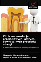 Kliniczna ewolucja przej&#347;ciowych, ostrych, odwracalnych procesów miazgi 6203254193 Book Cover