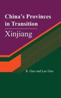 China's Provinces in Transition: Xinjiang 1481293575 Book Cover