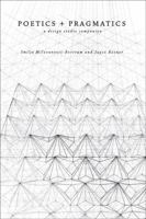 Poetics + Pragmatics : A Design Studio Companion 1524967785 Book Cover