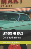 Echoes of 1962: Crisis at the Brink (Echoes of the Past) B0FDX4X7ZH Book Cover