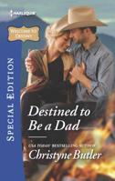 Destined to Be a Dad 0373659091 Book Cover