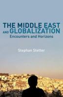 The Middle East and Globalization: Encounters and Horizons 134944085X Book Cover