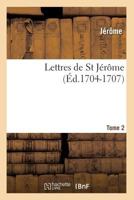 Lettres de St Ja(c)Rame. Tome 2 (A0/00d.1704-1707) 2012699901 Book Cover